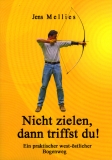 Nicht zielen, dann triffst du! Nicht zielen, dann triffst du!